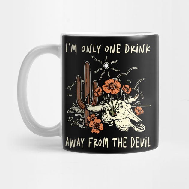 I'm Only One Drink Away From The Devil Bull-Skull Graphic Feathers