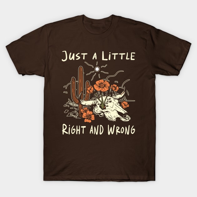 Just A Little Right And Wrong Music Lyrics Cactus Deserts Boots