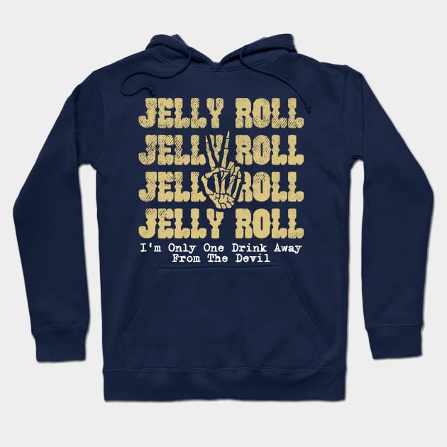 I'm Only One Drink Away From The Devil - Jelly Roll